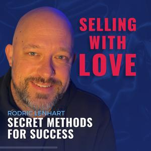 Selling With Love Podcast