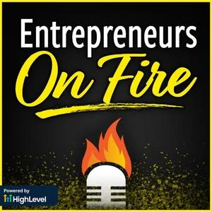 Entrepreneurs on Fire Podcast