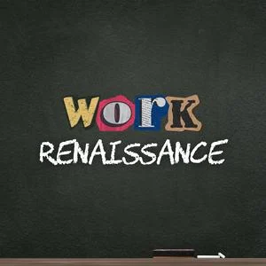 Work Renaissance Podcast