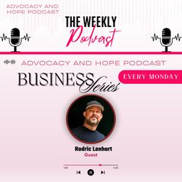 Advocacy and Hope Podcast