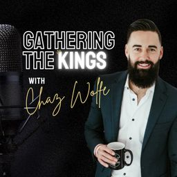 Gathering the Kings Podcast